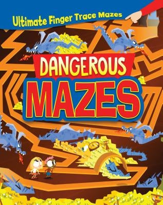 Dangerous Mazes by Potter, William C.