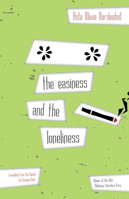 The Easiness and the Loneliness by Nordenhof, Asta Olivia