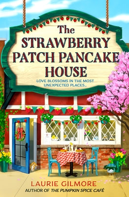 The Strawberry Patch Pancake House by Gilmore, Laurie