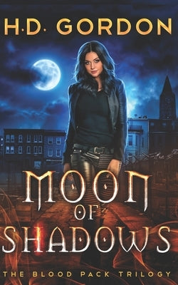 Moon of Shadows by Gordon, H. D.