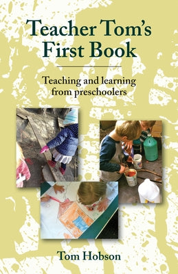 Teacher Tom's First Book by Hobson, Tom