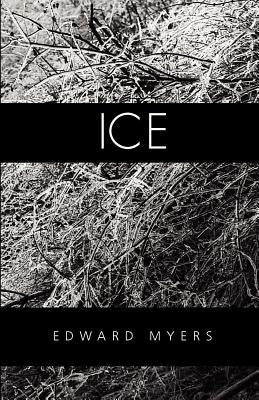 Ice by Myers, Edward