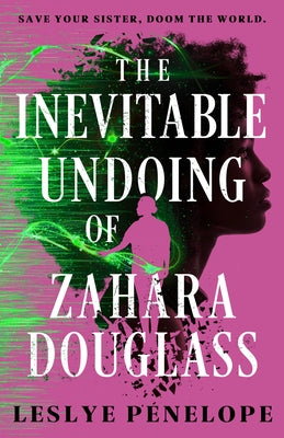 The Inevitable Undoing of Zahara Douglass by Penelope, Leslye