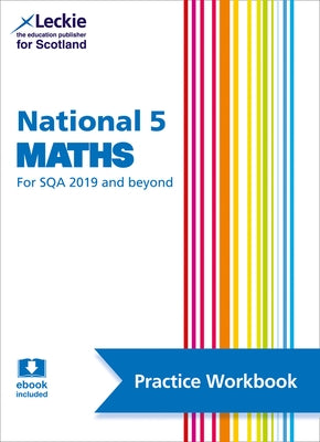 Leckie National 5 Maths for Sqa and Beyond - Practice Workbook: Practice and Learn Sqa Exam Topics by Lowther, Craig