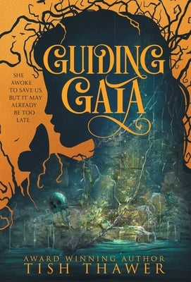 Guiding Gaia by Thawer, Tish