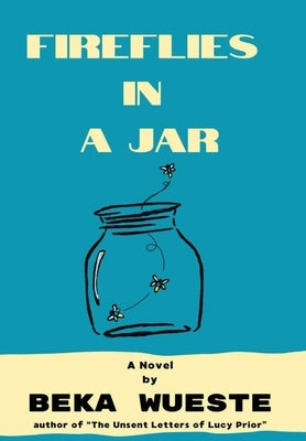 Fireflies in a Jar by Wueste, Beka