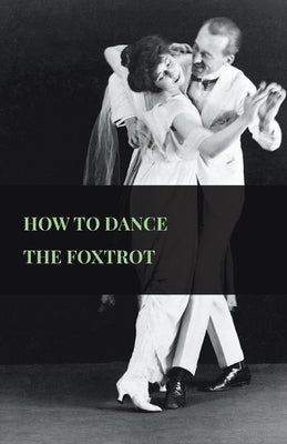 How To Dance The Foxtrot by Anon
