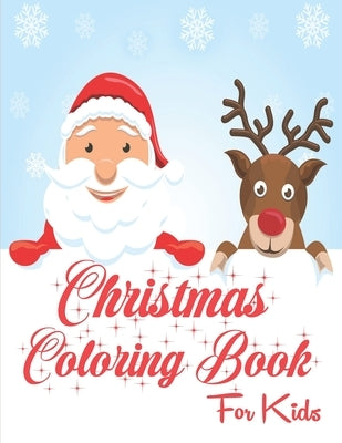 Christmas Coloring Book for Kids: Amazing Christmas Coloring Pages, Perfect Christmas Gift for Kids and Toddlers by Knight, Alexander