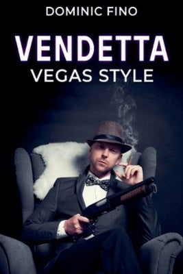 Vendetta Vegas Style by Fino, Dominic