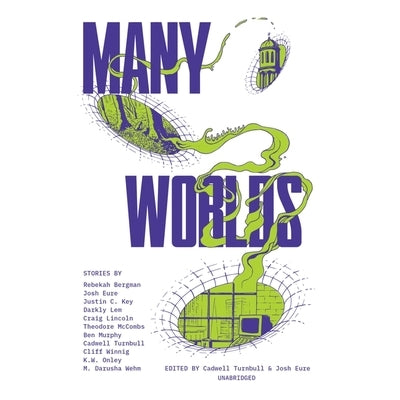Many Worlds: Or, the Simulacra by Bergman, Rebekah