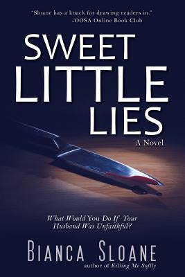 Sweet Little Lies by Sloane, Bianca