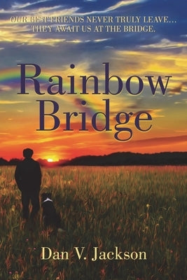 Rainbow Bridge by Jackson, Dan V.