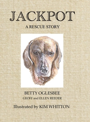 Jackpot A Rescue Story by Oglesbee, Betty