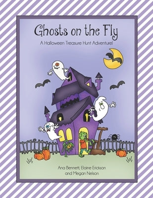 Ghosts on the Fly: A Halloween Party in a Book! by Bennett, Ana