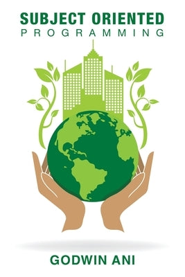 Subject Oriented Programming by Ani, Godwin