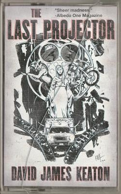 The Last Projector by Keaton, David James