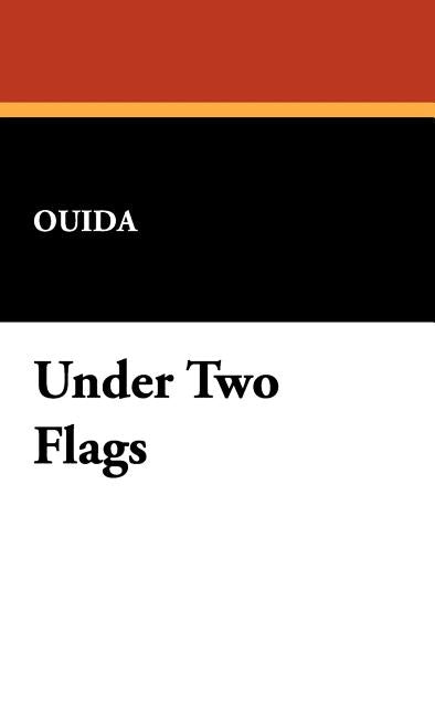 Under Two Flags by Ouida