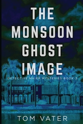 The Monsoon Ghost Image by Vater, Tom