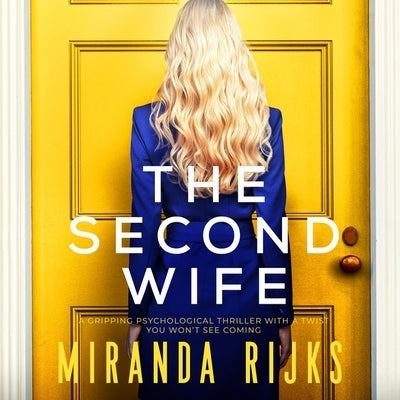 The Second Wife by Rijks, Miranda
