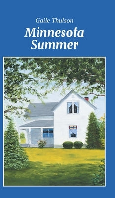 Minnesota Summer by Thulson, Gaile