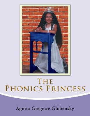 The Phonics Princess by Gregoire, Agnita