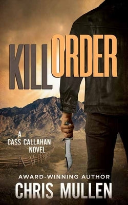Kill Order: Cass Callahan by Mullen, Chris