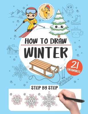 How to draw winter: 21 step-by-step drawings by Pecoraro, Gaelle