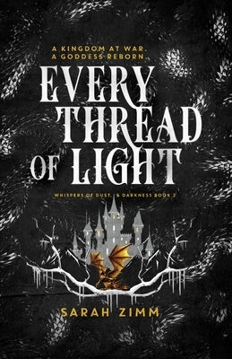 Every Thread of Light by Zimm, Sarah