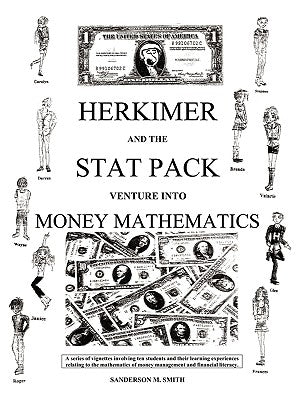 Herkimer and the Stat Pack Venture Into Money Mathematics by Smith, Sanderson M.