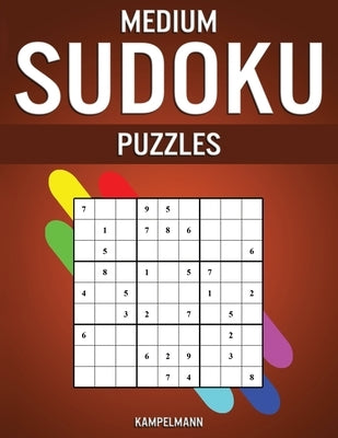 Medium Sudoku Puzzles: 400 Medium Sudokus with Solutions by Kampelmann