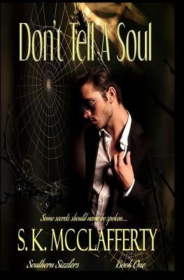 Don't Tell a Soul by McClafferty, S. K.