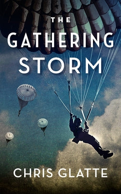 The Gathering Storm by Glatte, Chris
