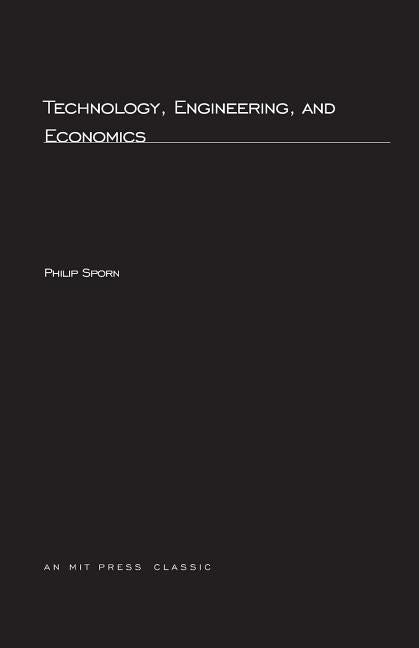 Technology, Engineering, and Economics by Sporn, Philip