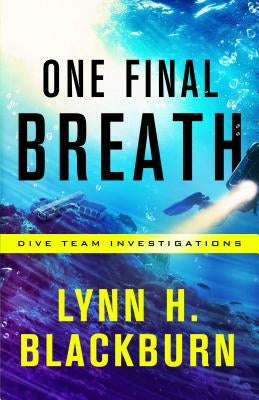 One Final Breath by Blackburn, Lynn H.