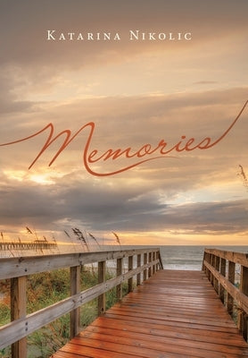 Memories by Nikolic, Katarina