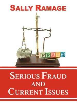 Serious Fraud and Current Issues by Ramage, Sally