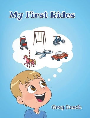 My First Rides by Dosch, Greg