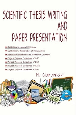 Scientific Thesis Writing and Paper Presentation by N. Gurumani