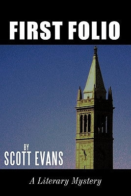 First Folio: A Literary Mystery by Evans, Scott