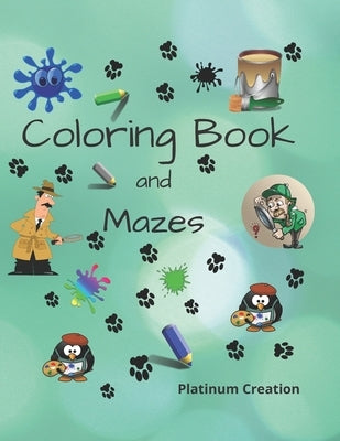 Coloring Book and Mazes: Children Activity Book Great For Kids From 4-8 Years Old Different Levels Of Difficulty Variety Of Top Activities by Books, Kindergarten