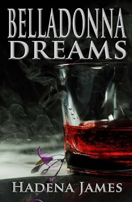 Belladonna Dreams by James, Hadena