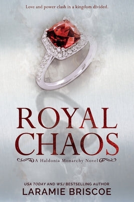 Royal Chaos: A Contemporary Royal Romance Novel by Briscoe, Laramie