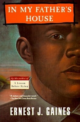 In My Father's House by Gaines, Ernest J.