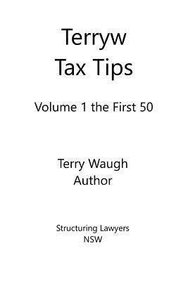Terryw Tax Tips: Volume 1 by Waugh, Terry