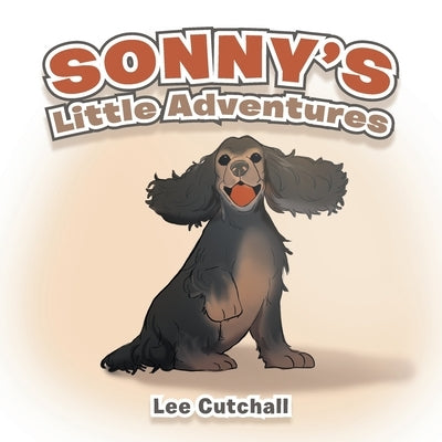 Sonny's Little Adventures by Cutchall, Lee