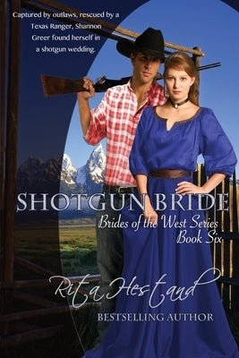 Shotgun Bride by Hestand, Rita
