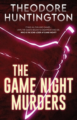 The Game Night Murders by Huntington, Theodore