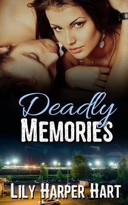 Deadly Memories by Hart, Lily Harper