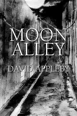 Moon Alley by Appleby, David