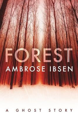 Forest by Ibsen, Ambrose